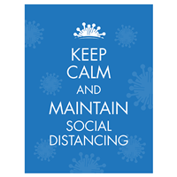 Keep Calm and Maintain Social Distancing